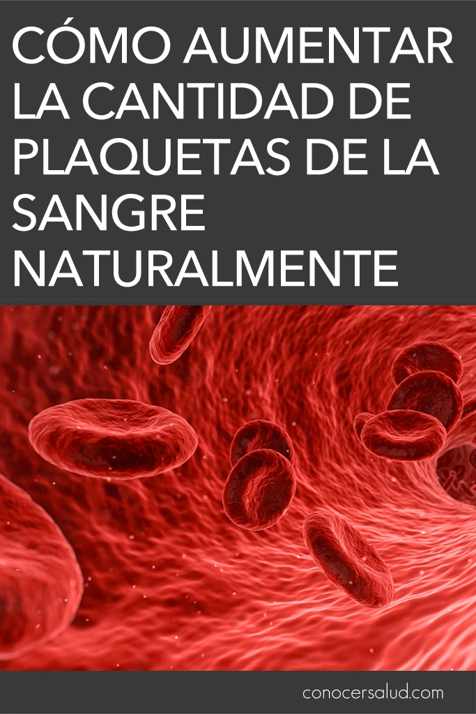 Cómo aumentar la cantidad de plaquetas de la sangre naturalmente