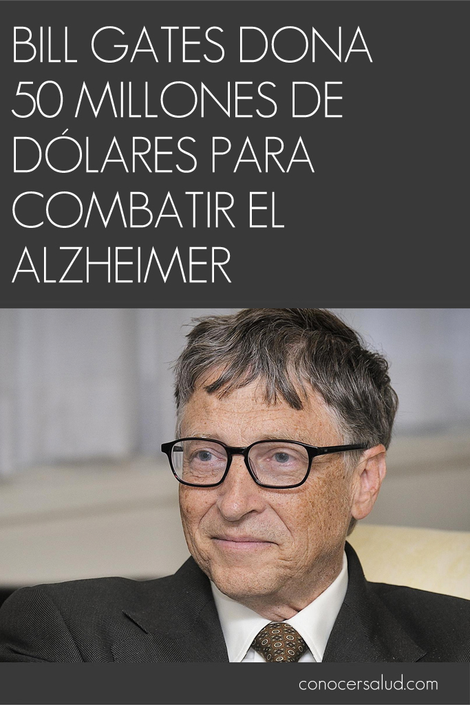 Bill Gates dona 50 millones de dólares para combatir el Alzheimer