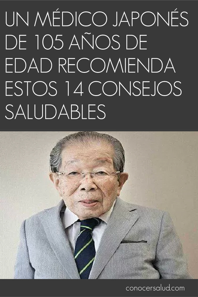 Un médico japonés de 105 años de edad recomienda estos 14 consejos saludables