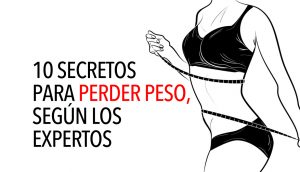 10 secretos para perder peso, según los expertos