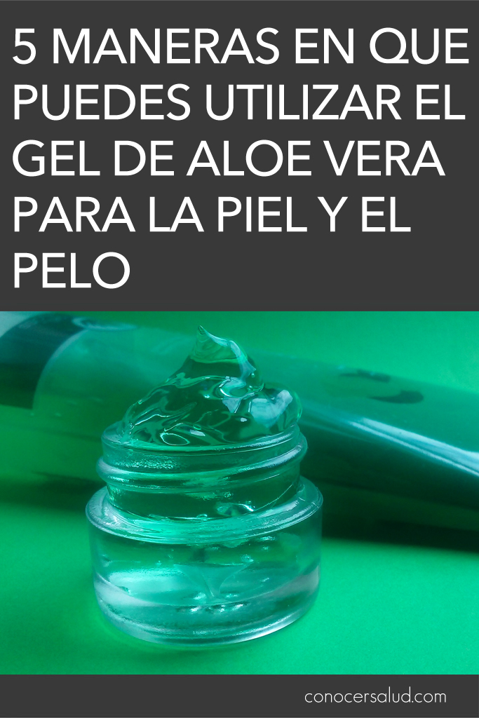 5 maneras en que puedes utilizar el gel de Aloe Vera para la piel y el pelo