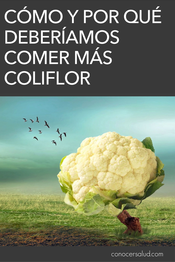 Cómo y por qué deberíamos comer más coliflor