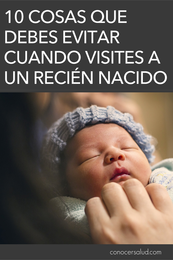 10 Cosas que debes evitar cuando visites a un recién nacido