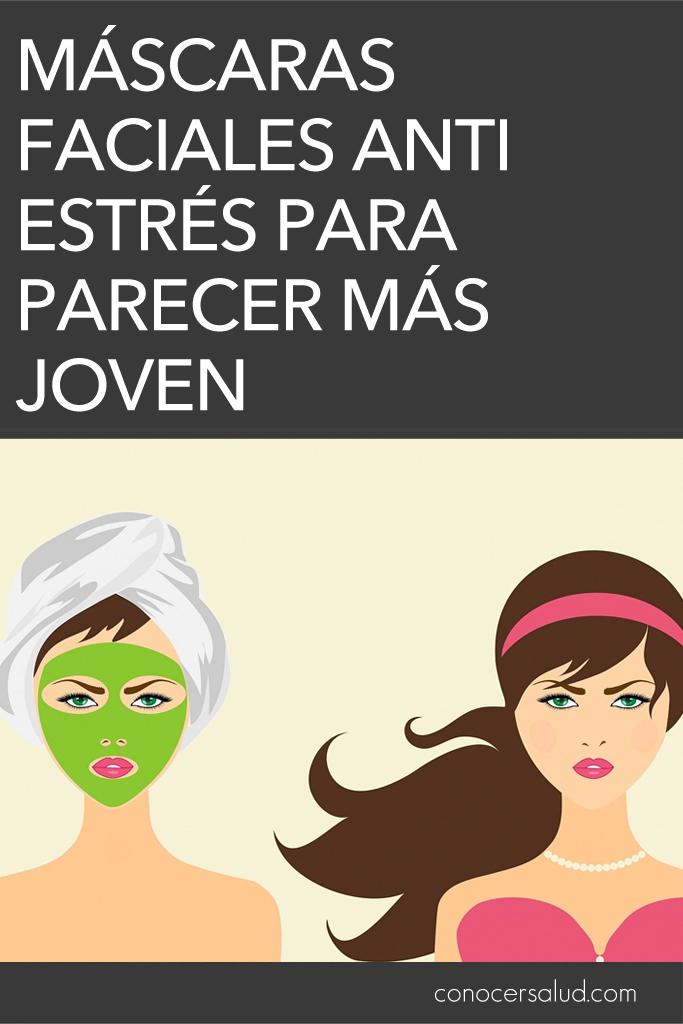 Prueba estas máscaras faciales anti estrés para parecer más joven