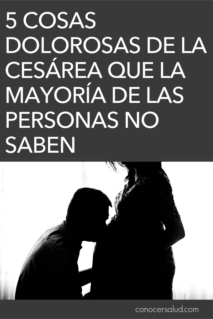 5 Cosas dolorosas de la cesárea que la mayoría de las personas no saben