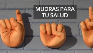 8 Mudras de yoga para ayudarte a mantenerte saludable en la vida