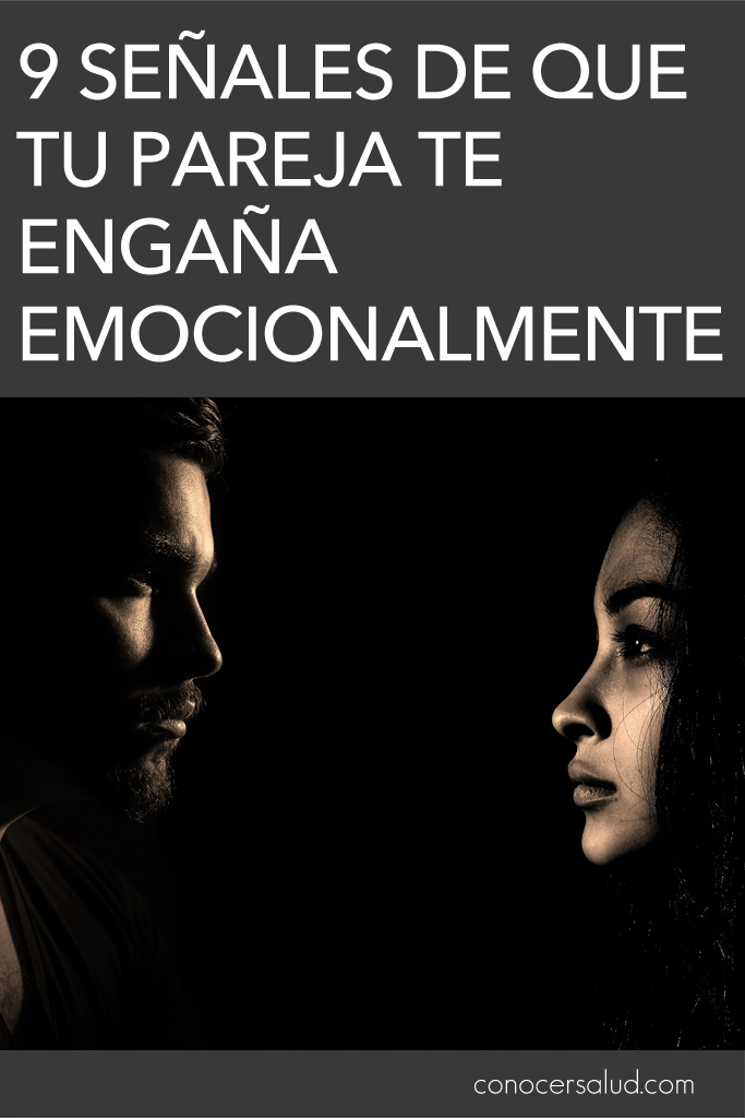 9 señales de que tu pareja te engaña emocionalmente