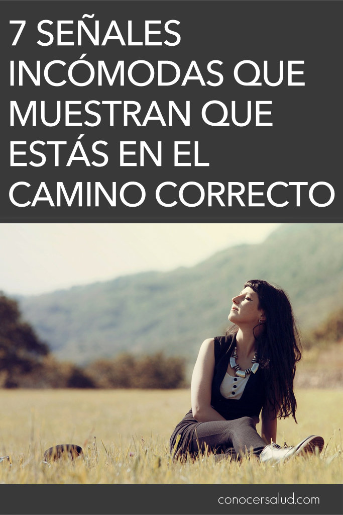 7 señales incómodas que muestran que estás en el camino correcto