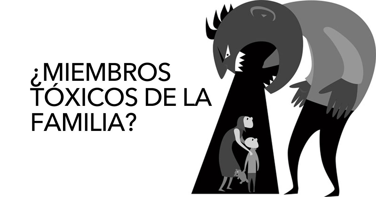 5 maneras de tratar con los miembros tóxicos de la familia