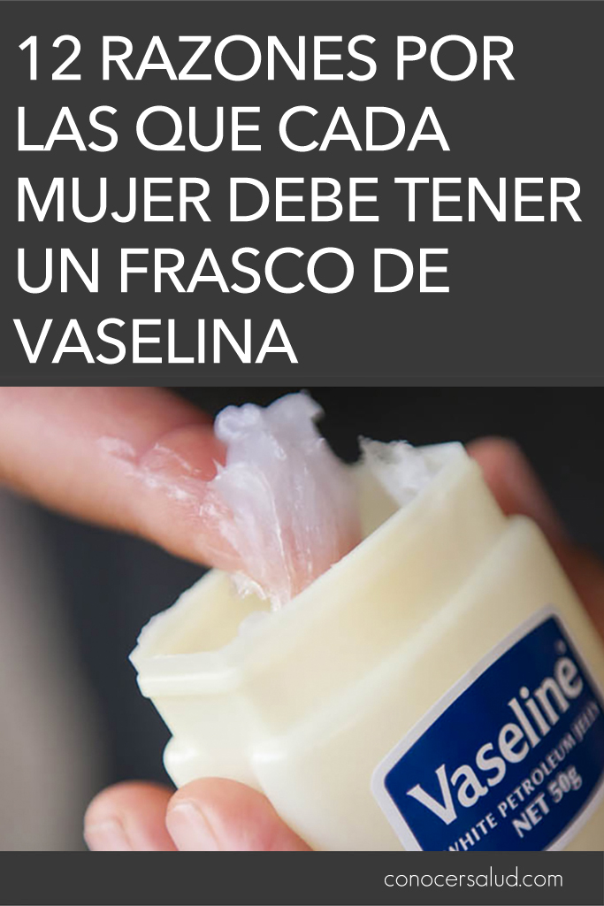 Conoce 12 razones por las que cada mujer debe tener un frasco de vaselina -  Beleza Dicas