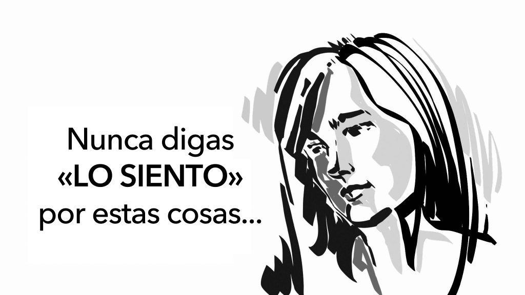 12 Cosas por las que nunca debes decir "lo siento"