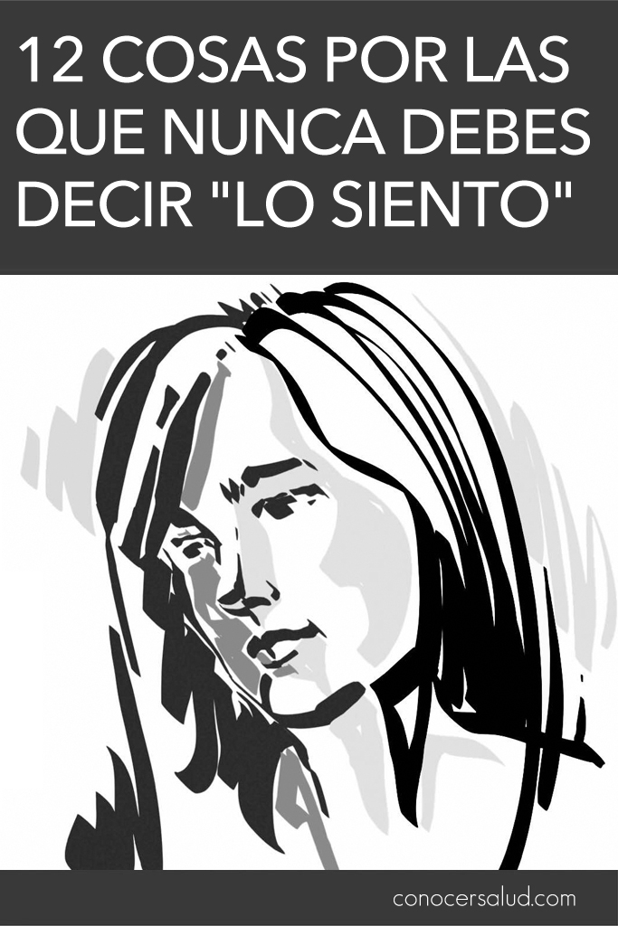 12 Cosas por las que nunca debes decir "lo siento"