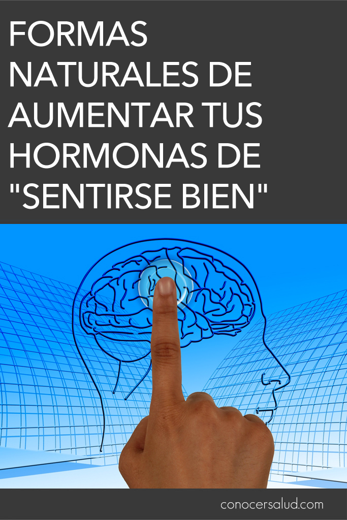 Formas naturales de aumentar tus hormonas de "sentirse bien"