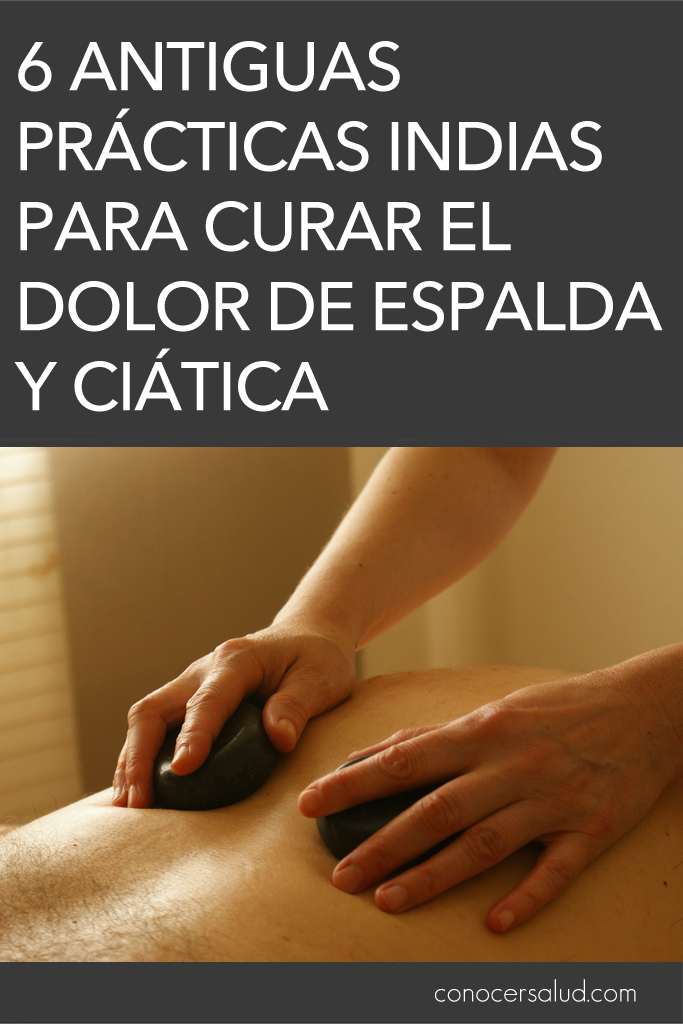 6 antiguas prácticas indias para curar el dolor de espalda y ciática