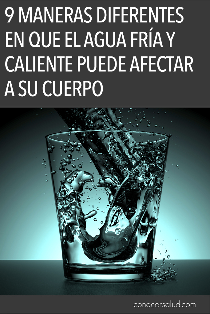 9 maneras diferentes en que el agua fría y caliente puede afectar a su cuerpo