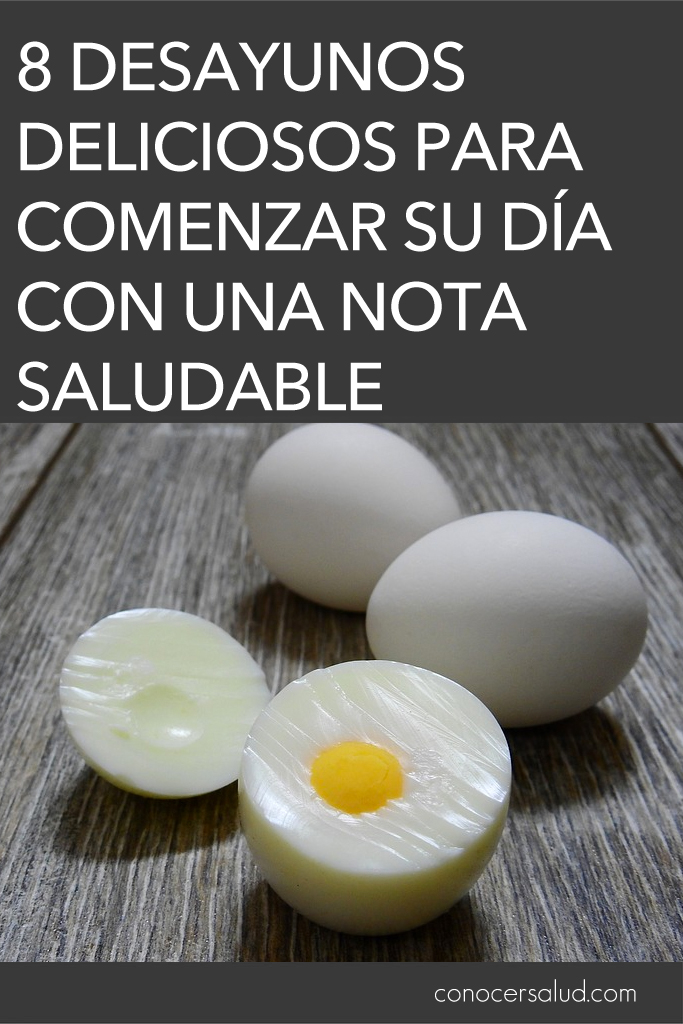 8 desayunos deliciosos para comenzar su día con una nota saludable