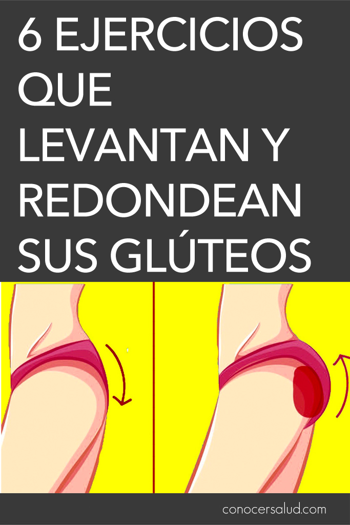 6 Ejercicios que levantan y redondean sus glúteos