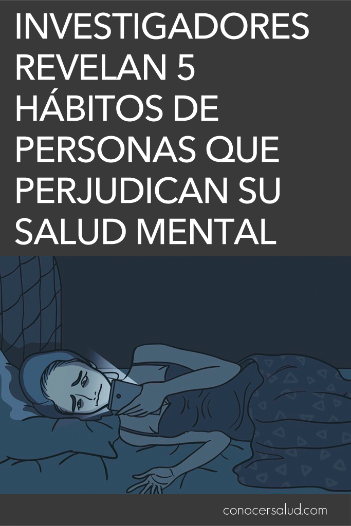 Investigadores revelan 5 hábitos de personas que perjudican su salud mental