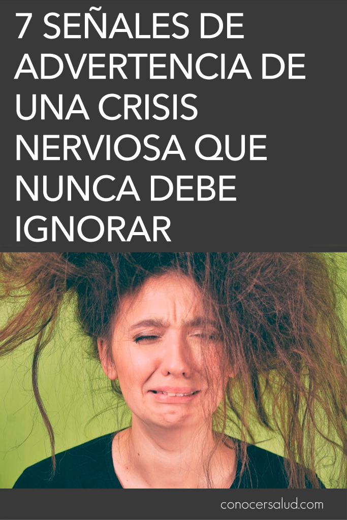 7 señales de advertencia de una crisis nerviosa que nunca debe ignorar