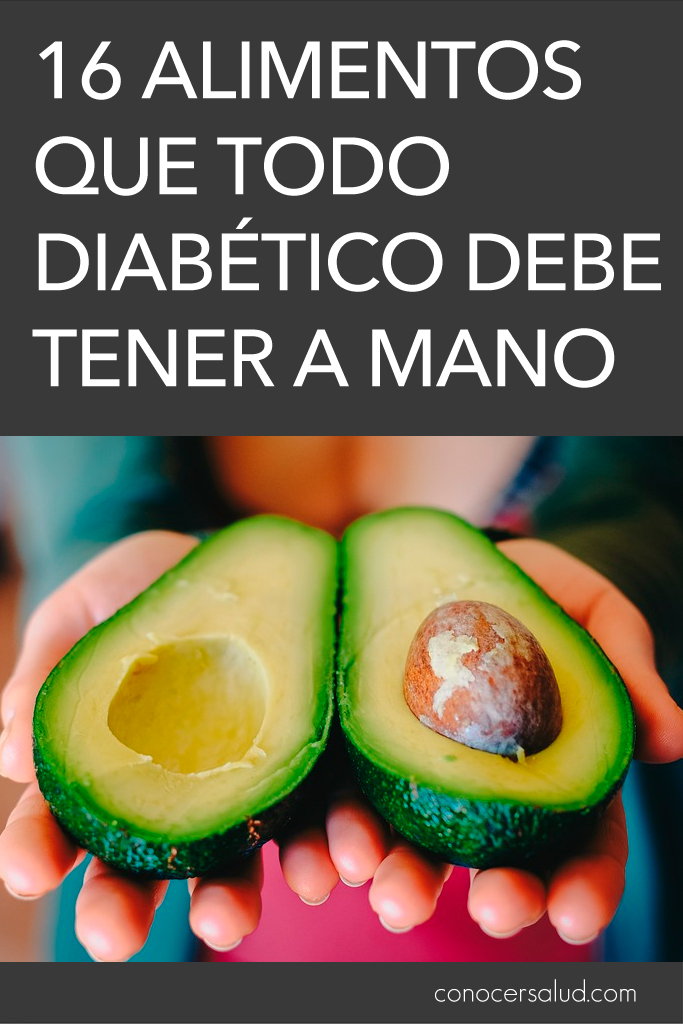 16 alimentos que todo diabético debe tener a mano