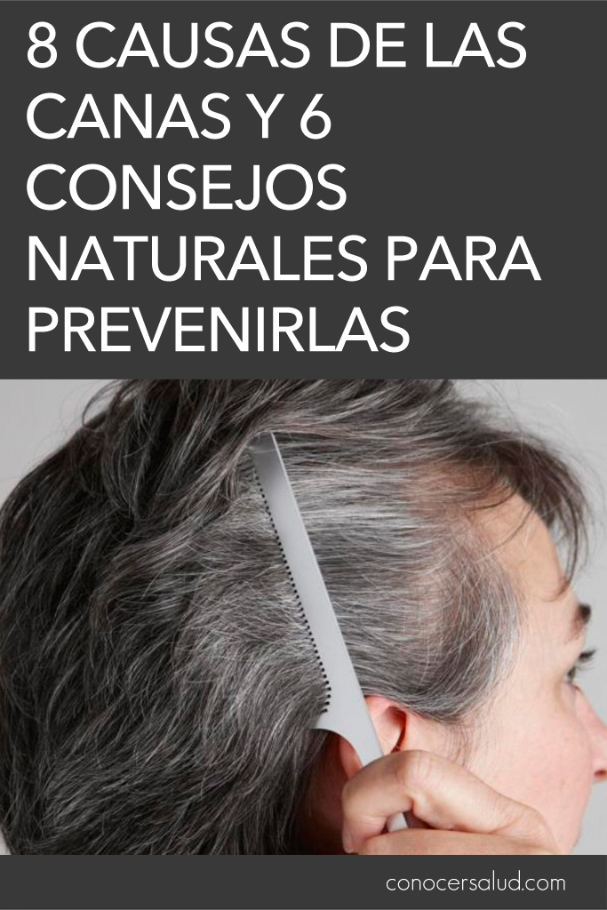 8 causas de las canas y 6 consejos naturales para prevenirlas