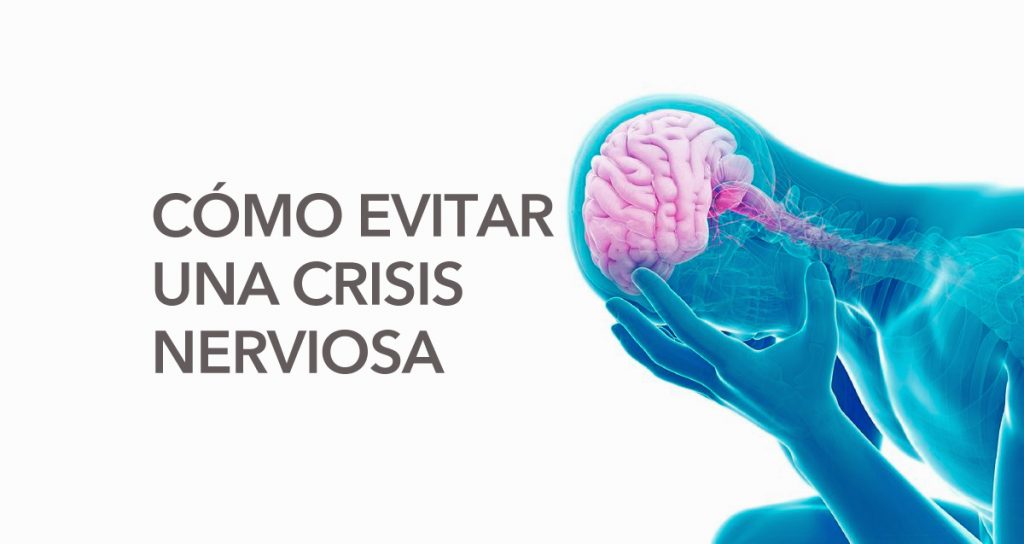 Terapeutas revelan 9 cosas que le evitarán tener una crisis nerviosa