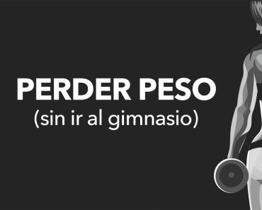 10 maneras de bajar de peso sin ir al gimnasio 10 maneras de bajar de peso sin ir al gimnasio