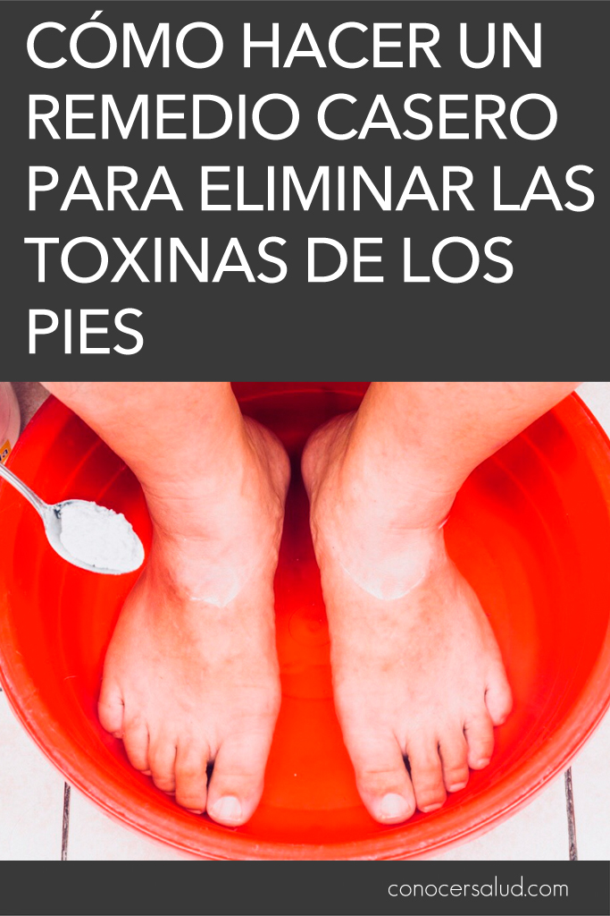 Cómo hacer un remedio casero para eliminar las toxinas de los pies