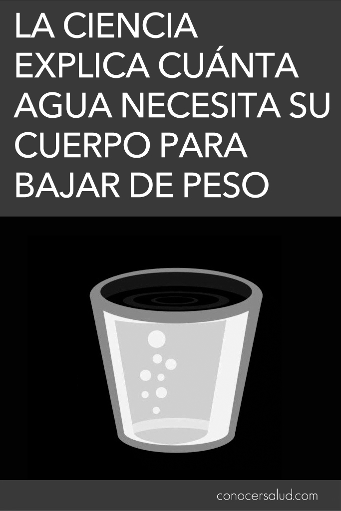 La ciencia explica cuánta agua necesita su cuerpo para bajar de peso