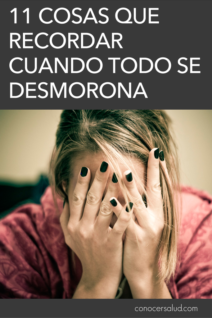 11 cosas que recordar cuando todo se desmorona