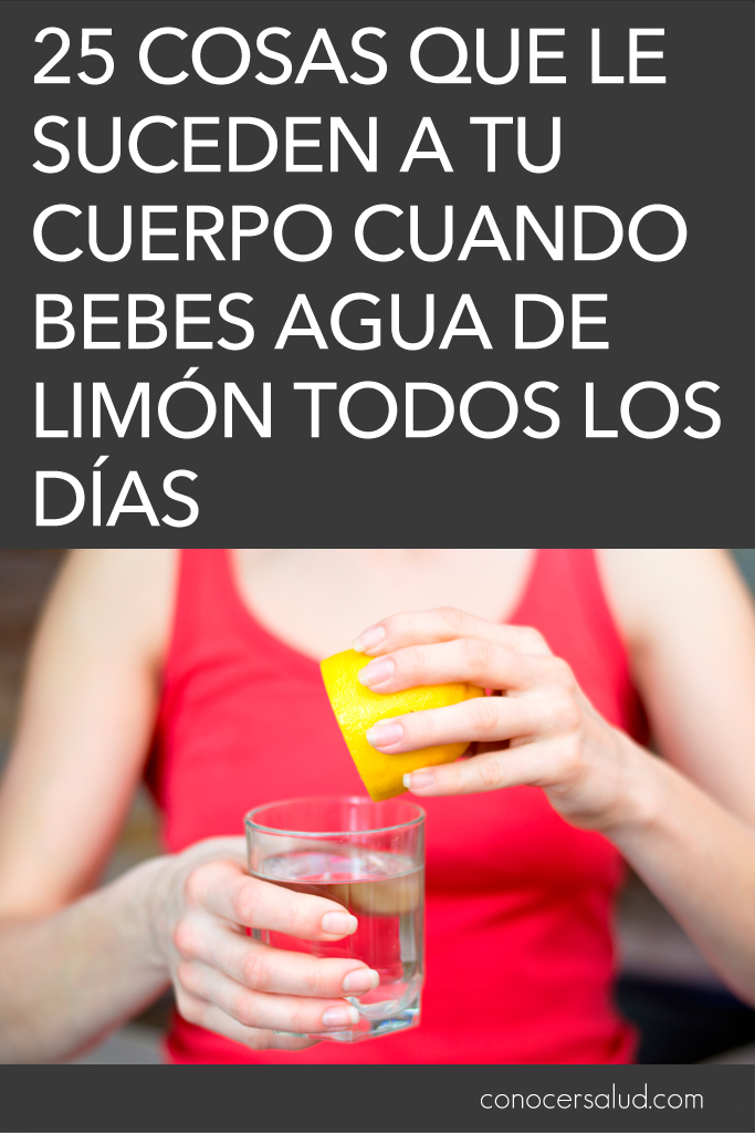 25 Cosas que le suceden a tu cuerpo cuando bebes agua de limón todos los días