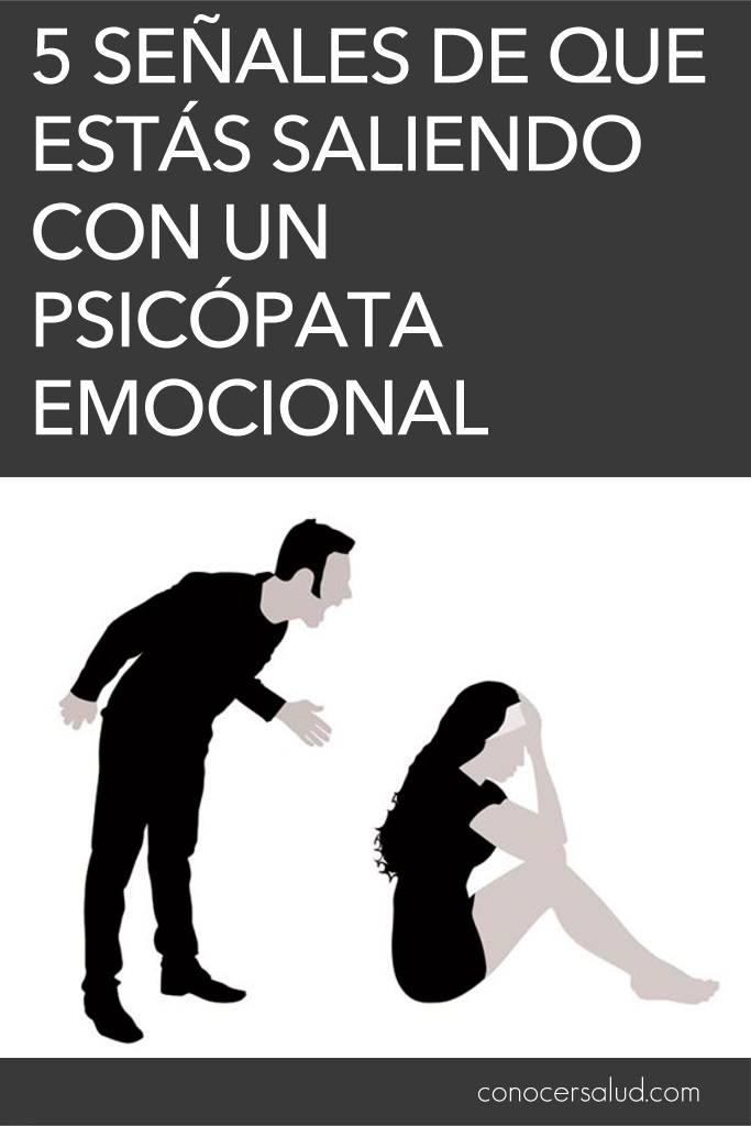 5 señales de que estás saliendo con un psicópata emocional