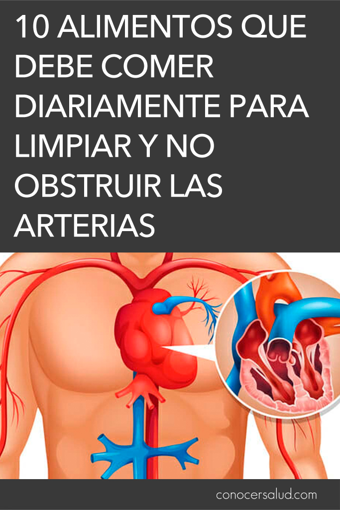 10 alimentos que debe comer diariamente para limpiar y no obstruir las arterias