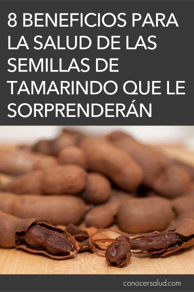 8 beneficios para la salud de las semillas de tamarindo que le sorprenderán