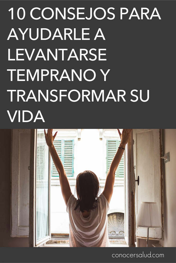 10 consejos para ayudarle a levantarse temprano y transformar su vida