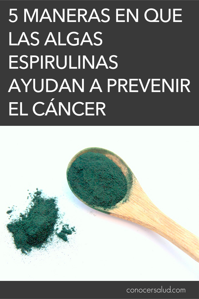 5 maneras en que las algas espirulinas ayudan a prevenir el cáncer