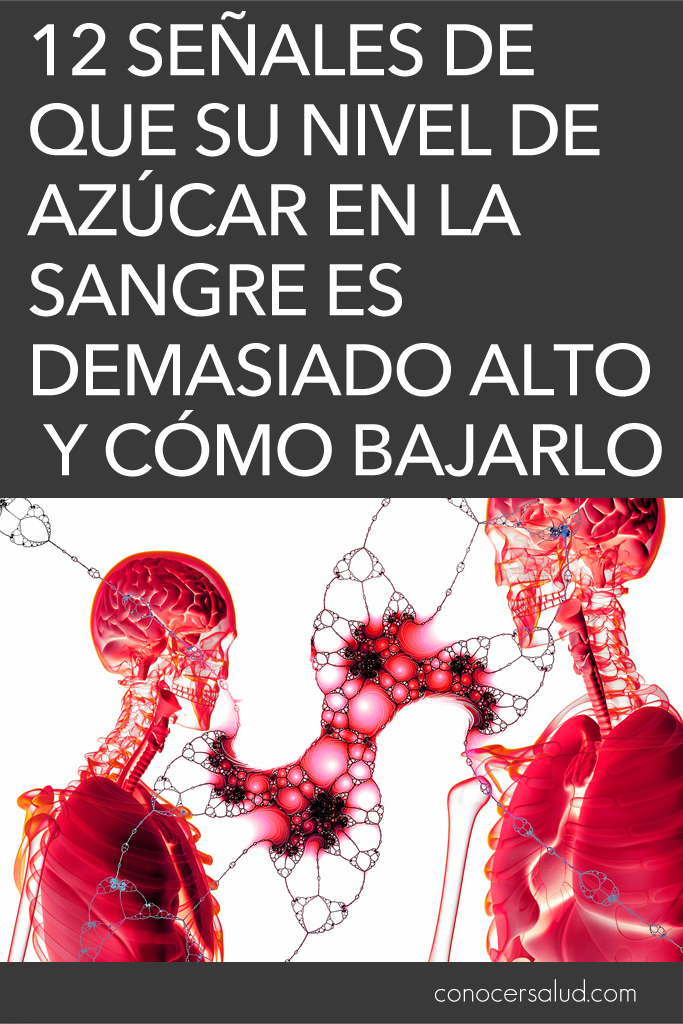 12 señales de que su nivel de azúcar en la sangre es demasiado alto y cómo bajarlo