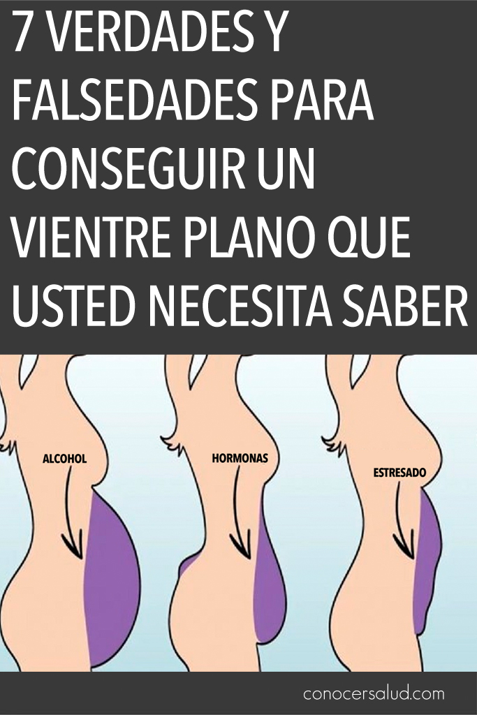 7 verdades y falsedades para conseguir un vientre plano que usted necesita saber