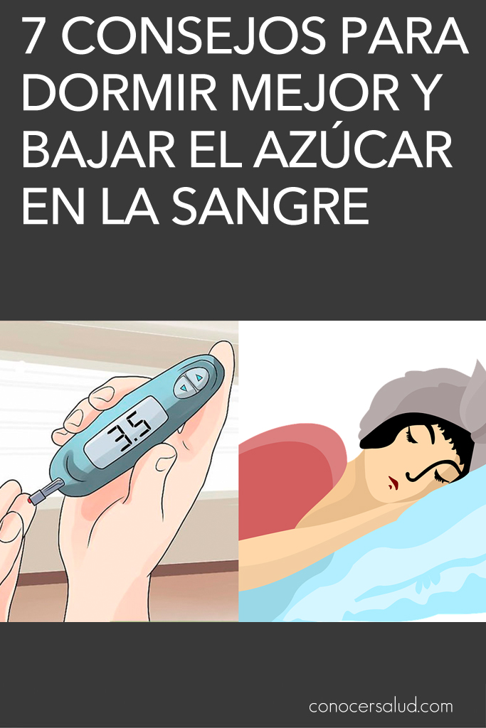 7 consejos para dormir mejor y bajar el azúcar en la sangre