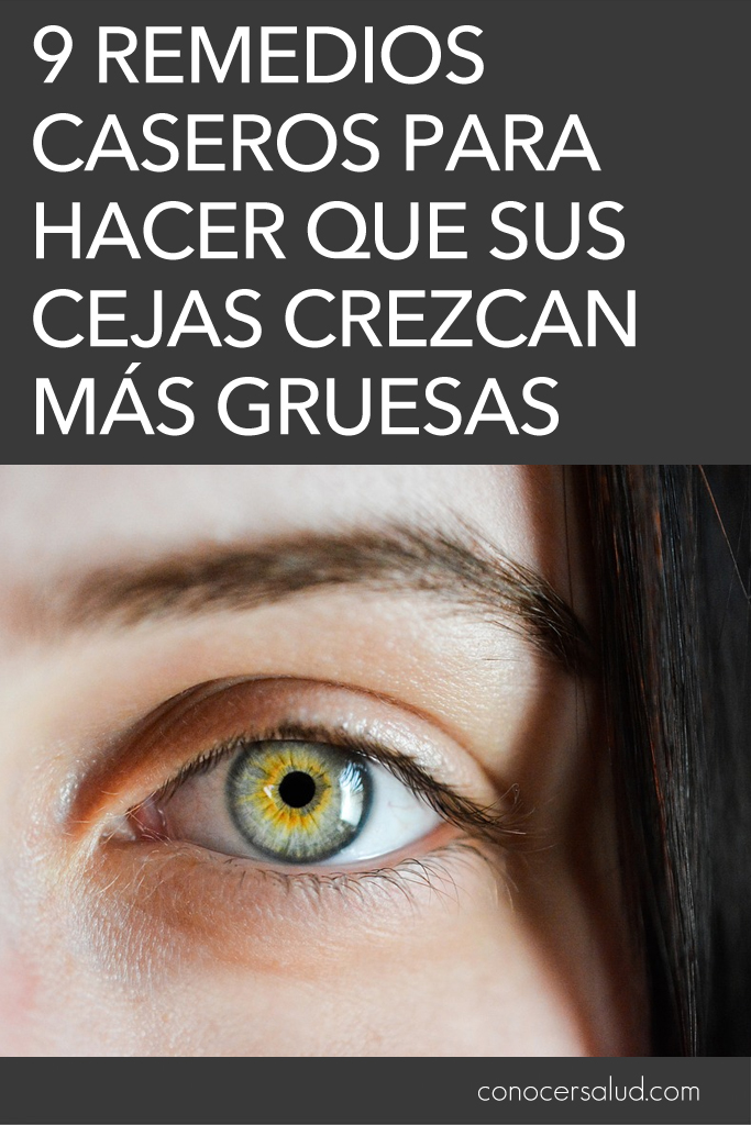 9 Remedios caseros para hacer que sus cejas crezcan más gruesas