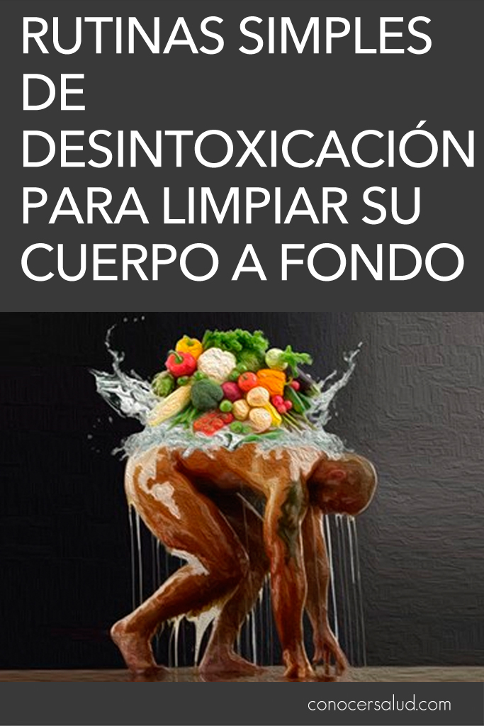 Rutinas simples de desintoxicación para limpiar su cuerpo a fondo