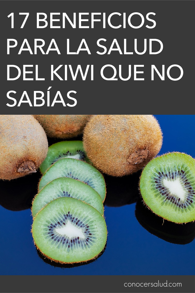 17 beneficios para la salud del kiwi que no sabías