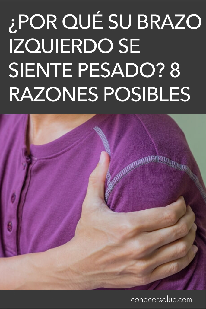 ¿Por qué su brazo izquierdo se siente pesado? 8 Razones posibles