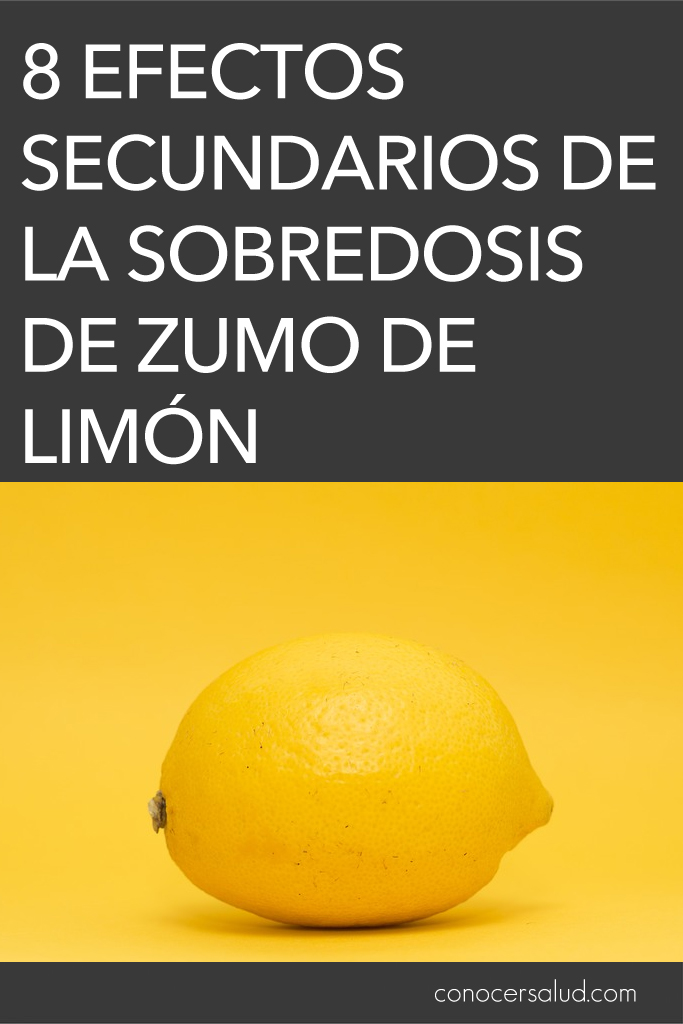 8 Efectos secundarios de la sobredosis de zumo de limón