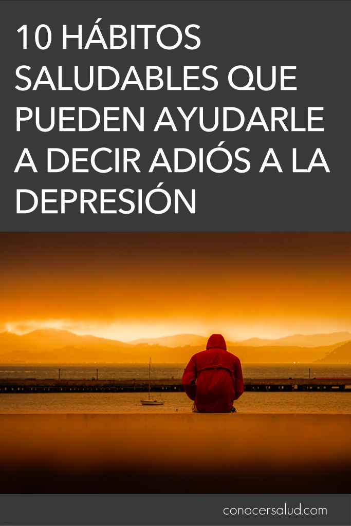 10 hábitos saludables que pueden ayudarle a decir adiós a la depresión