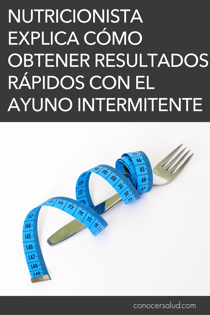 Nutricionista explica cómo obtener resultados rápidos con el ayuno intermitente