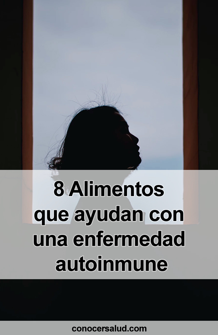 8 Alimentos que ayudan con una enfermedad autoinmune