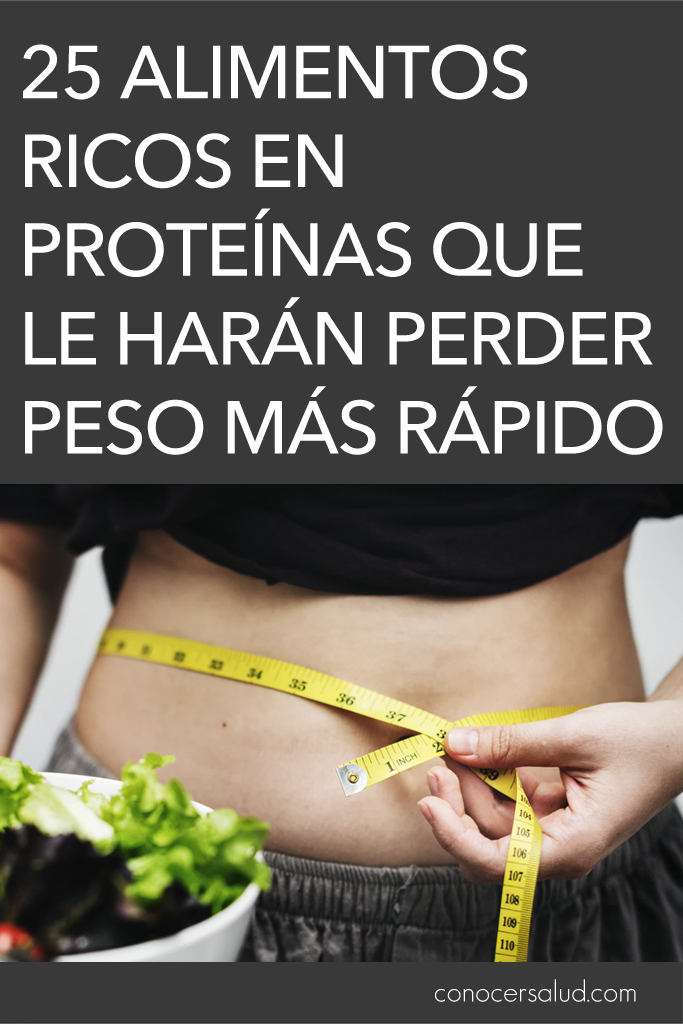 25 alimentos ricos en proteínas que le harán perder peso más rápido