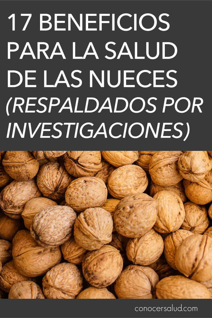 17 Beneficios para la salud de las nueces (respaldados por investigaciones)