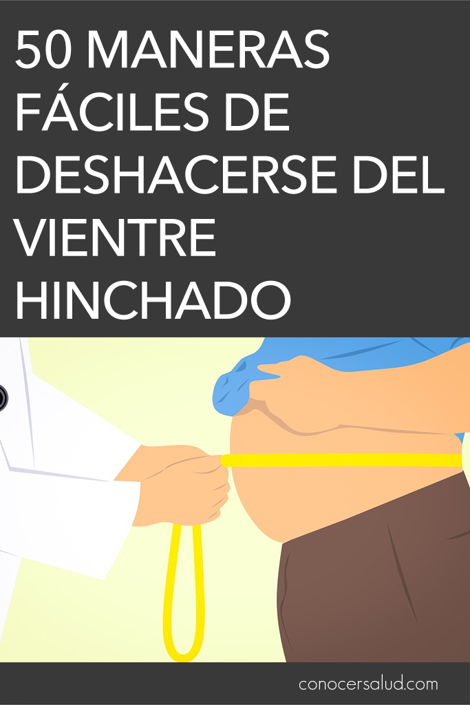 50 Maneras fáciles de deshacerse del vientre hinchado